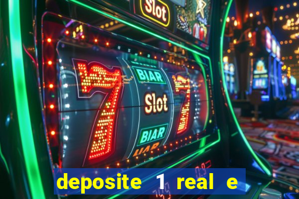 deposite 1 real e ganhe 20